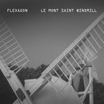 cover: Flexagon - Le Mont Saint Windmill