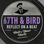 cover: 67th & Bird - Reflect On A Beat