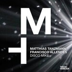 cover: Francisco Allendes|Matthias Tanzmann - Disco Mike