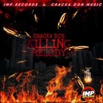 cover: Cracka Don - Killing Melody (Explicit)