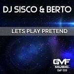 cover: Berto|Dj Sisco - Let's Play Pretend