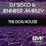 cover: Dj Sisco|Jennifer Marley - The Dog House