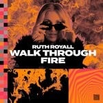 cover: Ruth Royall - Walk Through Fire (Extended Mix)