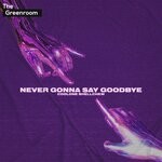 cover: Coolone Shellchew - Never Gonna Say Goodbye (Extended Mix)