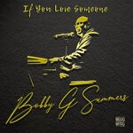 cover: Bobby G Summers - If You Love Someone