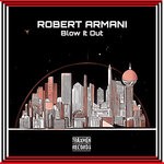 cover: Robert Armani - Blow It Out