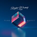 cover: Tiikk|Wave17 - Right Wrong