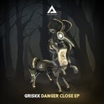 cover: Griskk - Danger Close EP