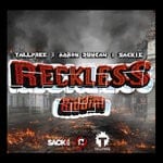 cover: Aaron Duncan|Sackie|Tallpree - Reckless (Riddim)