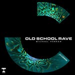 cover: Michael Parker - Old School Rave (Extended Mix)