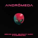 cover: Caspermvsic|Bearmatt Music|Breaks Music - Andromeda