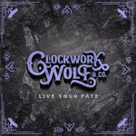 cover: Clockwork Wolf & Co - Live Your Fate