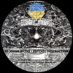 cover: Dj Johan Weiss - Psychic Destruction