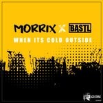 cover: Bastl|Morrix - When Its Cold Outside