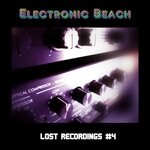 cover: Electronic Beach - The Lost Recordings, Vol 4