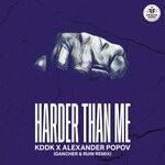 cover: Alexander Popov|Kddk - Harder Than Me (Gancher & Ruin Remix)