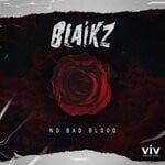 cover: Blaikz - No Bad Blood