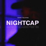 cover: Nightcap - Done Talking