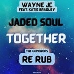 cover: Jaded Soul|Katie Bradley|Wayne J C - Together (Jaded Soul's The Gumdrops Rerub)