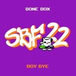 cover: Bone Box - Boy Bye