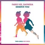 cover: Dafnesia|Fabio Vee - Deserve You