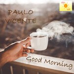 cover: Paulo Vicente - Good Morning (Ibiza Lounge Mix)