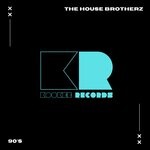 cover: The House Brotherz - 90's