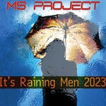 cover: Johann Perrier|Ms Project - It's Raining Men 2023