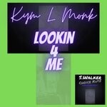 cover: Kym L Monk - Looking 4 Me