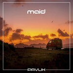 cover: Pavlik - Maid