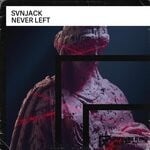 cover: Svnjack - Never Left