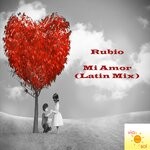 cover: Rubio - Mi Amor (Latin Mix)