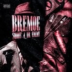 cover: Bremoe - $HOOT 4 UR ENEMY (Explicit)