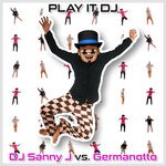 cover: Dj Sanny J|Germanotto - PLAY IT DJ