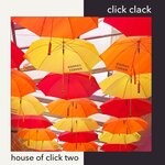 cover: Click Clack - House Of Click 2