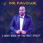 cover: Dr Favour - I Need More Of You Holy Spirit