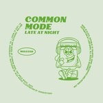 cover: Common Mode - Late At Night