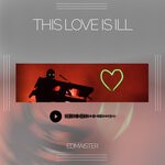 cover: Edmaister - This Love Is Ill