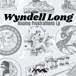 cover: Wyndell Long - Analog Frustations