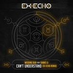 cover: Shanti D|Weeding Dub - Can't Understand (Ex-Echo Remix)