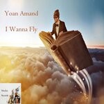 cover: Yoan Amand - I Wanna Fly