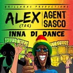 cover: Agent Sasco|Alex Tok - Inna Di Dance