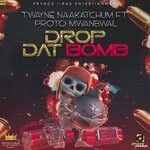 cover: Proto Mwanbwal|Twayne Naakatchum - Drop Dat Bomb (Explicit)