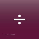 cover: dvsn - Too Deep