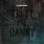 cover: iLoveMakonnen - Trust Me Danny