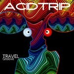 cover: Travel Groove - Acid Trip