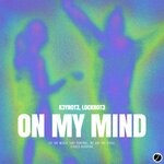 cover: K3yn0t3|L0ckn0t3 - On My Mind