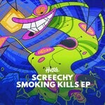 cover: Screechy - Smoking Kills