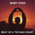 cover: Baby Yoda - Beat Of A Techno Heart