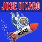 cover: Jose Dicaro - Mirage